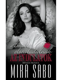 Mira Sabo — Amikor elszabadulnak az indulatok
