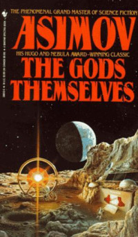 Isaac Asimov — The Gods Themselves
