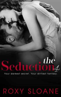 Sloane Roxy — The Seduction 4
