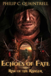 Philip C. Quaintrell — Rise of the Ranger (Echoes of Fate: Book 1)