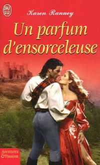 Ranney Karen — Un parfum d'ensorceleuse
