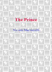 Machiavelli Niccolo — The Prince (Translated by Daniel Donno)