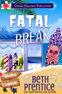Beth Prentice — Fatal Break (Aloha Lagoon Mystery 15)