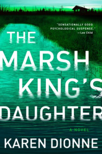 Dionne Karen — The Marsh King's Daughter