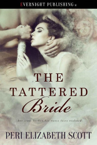 Peri Elizabeth Scott — The Tattered Bride