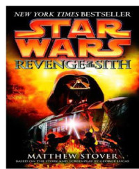 Stover Matthew; Lucas George — Revenge of the Sith