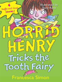 Simon Francesca — Horrid Henry Tricks the Tooth Fairy