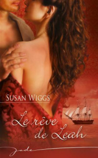 Wiggs Susan — Le rêve de Leah