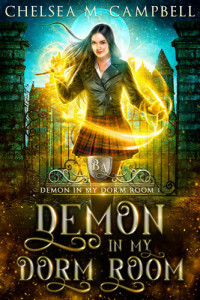 Chelsea M. Campbell — Demon in My Dorm Room