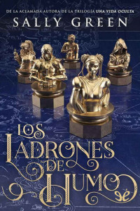 Sally Green — Los ladrones de humo