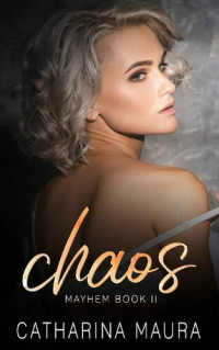 Catharina Maura — Chaos - Illicit Promises