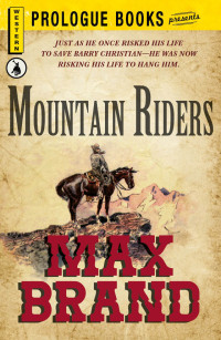 Max Brand — Silvertip 1933 Mountain Riders