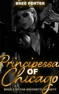 Bree Porter — Principessa of Chicago