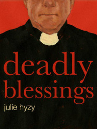 Julie Hyzy — Deadly Blessings (Alex St. James Mystery 1)