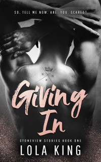 Lola King — Giving In
