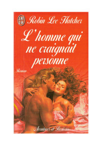 Hatcher, Robin Lee — L'homme qui ne craignait personne