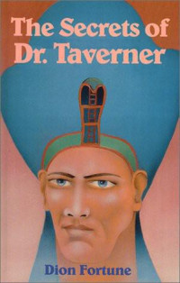 Fortune Dion — The Secrets of Dr Taverner