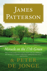James Patterson, Peter de Jonge — Miracle on the 17th Green - Travis McKinley #01