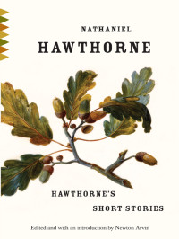 Hawthorne Nathaniel — Hawthorne's Short Stories