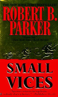 Parker, Robert B — Small Vices
