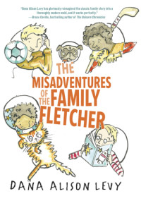 Levy, Dana Alison — The Misadventures of the Family Fletcher