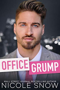 Snow Nicole — Office Grump: An Enemies to Lovers Romance