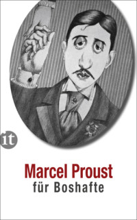 Marcel Proust, Rainer Moritz — Marcel Proust fuer Boshafte