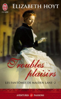 Hoyt Elizabeth — Troubles plaisirs
