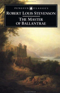 Stevenson, Robert Louis — The Master of Ballantrae: a winter's tale