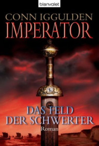 Iggulden Conn — Das Feld der Schwerter