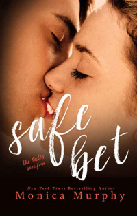Monica Murphy — Safe Bet