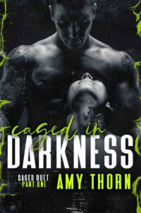 Amy Thorn — Caged in Darkness