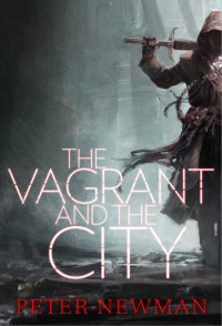 Newman, Peter C — The Vagrant and the City
