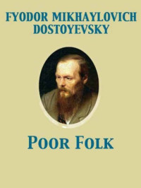 Dostoevsky Fyodor — Poor Folk