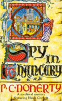 Paul Doherty — Spy in Chancery