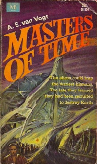 Van Vogt, A E — Masters of Time