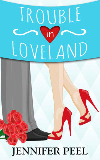 Peel Jennifer — Trouble in Loveland