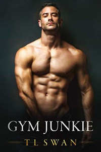 T.L Swan — Gym Junkie