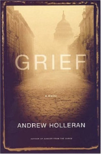 Andrew Holleran — Grief