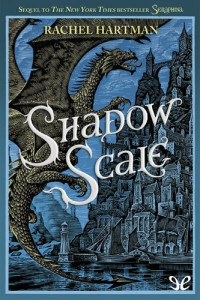 Rachel Hartman — Shadow Scale