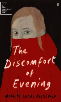 Marieke Lucas Rijneveld, Michele Hutchison (translation) — The Discomfort Of Evening