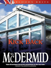 Val McDermid — Kick Back ( Kate Brannigan #2 )
