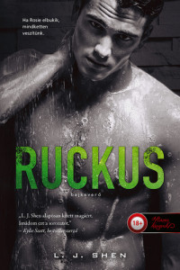 L. J. Shen — Bajkeverő - Ruckus