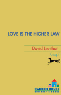 Levithan David — Love Is the Higher Law