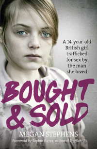 Megan Stephens — Bought and Sold