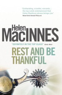 Helen MacInnes — Rest and Be Thankful