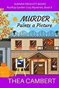 Thea Cambert — Murder Paints a Picture (Rooftop Garden Mystery 9)