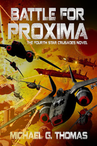 Thomas, Michael G — Battle for Proxima