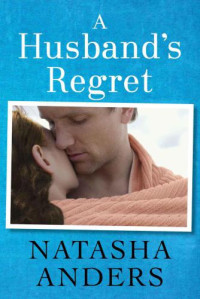 Anders Natasha — A Husband's Regret