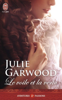 Garwood Julie — Les Espions de la couronne - 4 - Le Voile et la Vertu
